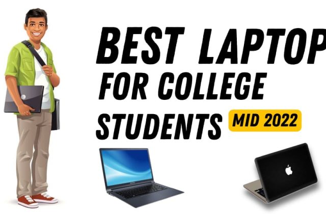 Best laptop for college students in mid 2022