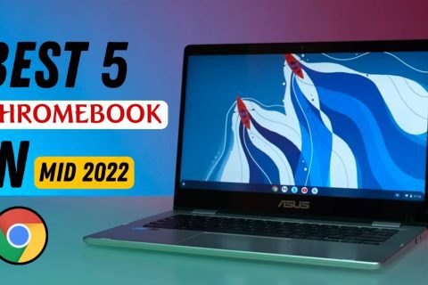 best 5 Chromebook of mid 2022