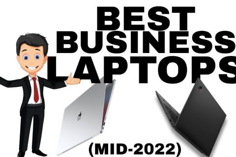 Best Business Laptops in mid 2022